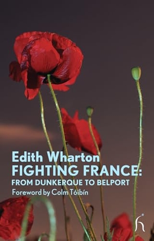 Wharton, Edith. Fighting France - From Dunkerque to Belport. Hesperus Press, 2010.