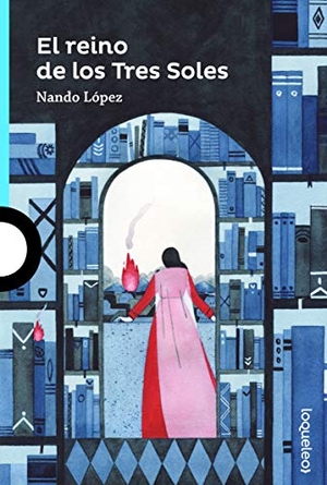 López, Fernando J. / Fernando J. López. El reino de los Tres Soles. Santillana Educación, S.L., 2019.