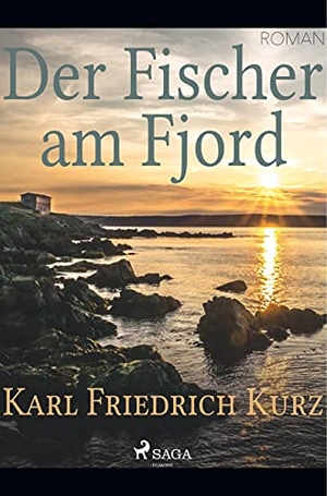 Kurz, Karl Friedrich. Der Fischer am Fjord. SAGA Books ¿ Egmont, 2019.