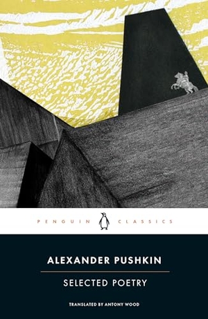 Pushkin, Alexander. Selected Poetry. Penguin Books Ltd, 2020.