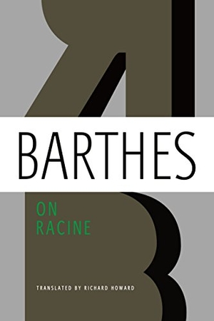 Barthes, Roland. On Racine. Farrar, Strauss & Giroux-3PL, 2017.