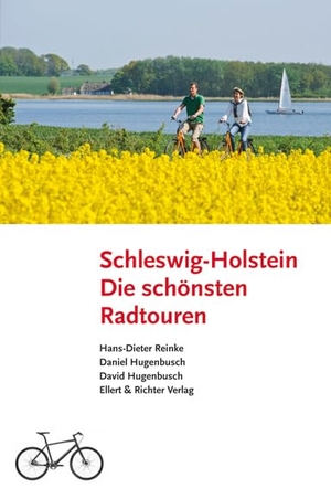Reinke, Hans-Dieter / Hugenbusch, Daniel et al. Schleswig-Holstein - Die schönsten Radtouren. Ellert & Richter Verlag G, 2023.
