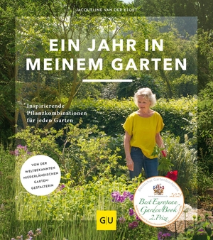 Kloet, Jacqueline Van Der. Ein Jahr in meinem Garten - Inspirierende Pflanzkombinationen für jeden Garten. Button: Von der weltbekannten niederländischen Gartengestalterin. Graefe und Unzer Verlag, 2021.