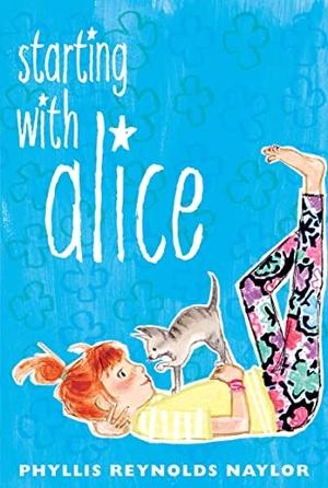 Naylor, Phyllis Reynolds. Starting with Alice. Atheneum Books for Young Readers, 2012.