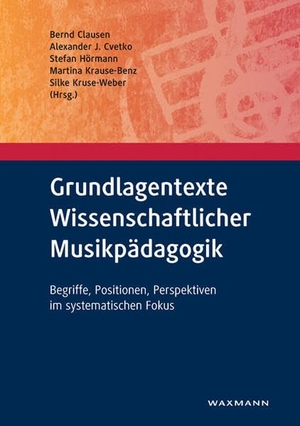 Clausen, Bernd / Alexander J. Cvetko et al (Hrsg.). Grundlagentexte Wissenschaftlicher Musikpädagogik - Begriffe, Positionen, Perspektiven im systematischen Fokus. Waxmann Verlag GmbH, 2016.