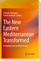 The New Eastern Mediterranean Transformed