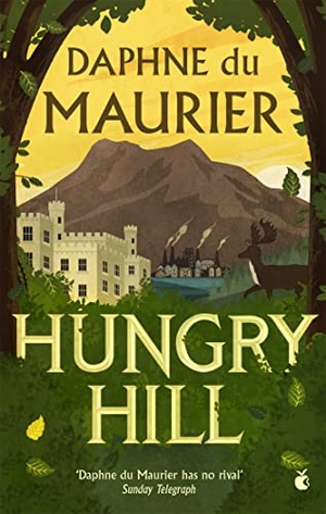 du Maurier, Daphne. Hungry Hill. Grand Central Publishing, 2008.