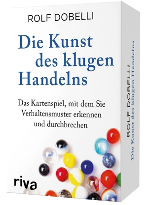 Dobelli, Rolf. Die Kunst des klugen Handelns - Das Kartenspiel, mit dem Sie Verhaltensmuster erkennen und durchbrechen. riva Verlag, 2020.