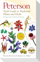 Peterson Field Guide to Medicinal Plants & Herbs of Eastern & Central N. America