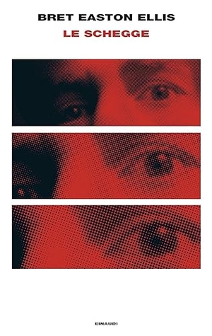 Ellis, Bret Easton. Le schegge. Einaudi, 2023.