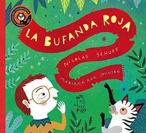 Garrido, Raquel / Schuff, Nicolás et al. La bufanda roja. Apila Ediciones, 2019.