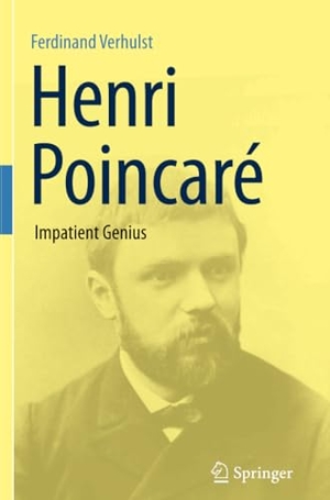 Verhulst, Ferdinand. Henri Poincaré - Impatient Genius. Springer US, 2014.