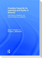 Creating Capacity for Learning and Equity in Schools