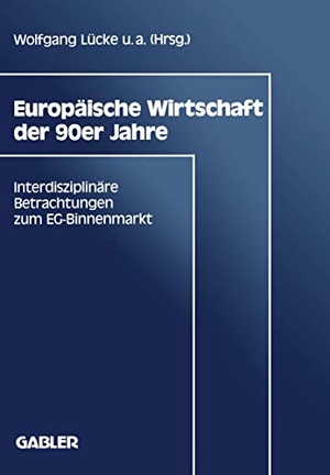 Lücke, Wolfgang. Europäische Wirtschaft der 90er Jahre - Interdisziplinäre Betrachtungen zum EG-Binnenmarkt. Gabler Verlag, 1990.