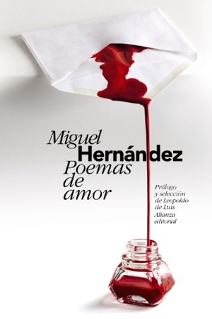 Hernández, Miguel. Poemas de amor : antología. Alianza Editorial, 2013.