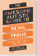 The Awesome Autistic Guide to Being Proud