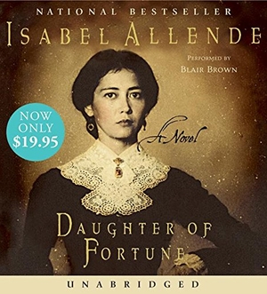 Allende, Isabel. Daughter of Fortune. HarperCollins, 2008.