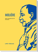 Molière: Der eingebildete Kranke. Vollständige Neuausgabe