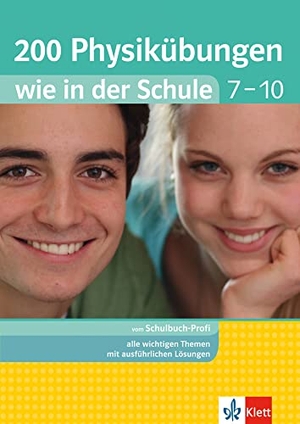 200 Physikübungen wie in der Schule 7 - 10 - Physikübungen wie in der Schule. Klett Lerntraining, 2012.