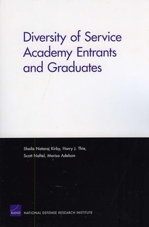 Kirby, Sheila Nataraj / Thie, Harry J et al. Diversity of Service Academy Entrants and Graduates. RAND Corporation, 2010.