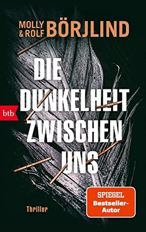 Börjlind, Molly / Rolf Börjlind. Die Dunkelheit zwischen uns - Thriller. btb Taschenbuch, 2023.