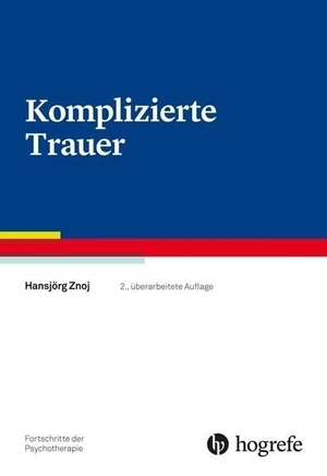 Znoj, Hansjörg. Komplizierte Trauer. Hogrefe Verlag GmbH + Co., 2016.