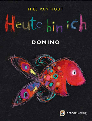 Hout, Mies Van. Heute bin ich - Domino. aracari verlag ag, 2026.