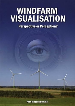 MacDonald, Alan. Windfarm Visualisation - Perspective or Perception?. Whittles, 2012.