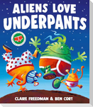 Aliens Love Underpants!