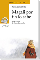 Magali por fin lo sabe