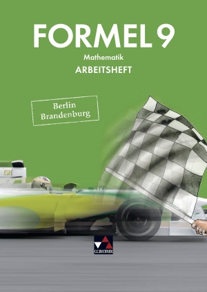 Ehlert, Grit / Hoppe, Carola et al. Formel 9 Arbeitsheft Berlin/Brandenburg - Mathematik für integrierte Sekundarschulen und Oberschulen. Buchner, C.C. Verlag, 2019.