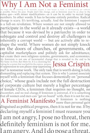 Crispin, Jessa. Why I am Not a Feminist - A Feminist Manirfesto. Melville House Publishing, 2017.