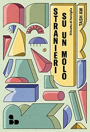 Aw, Tash. Stranieri su un molo. Ritratto di famiglia. ADD Editore, 2022.