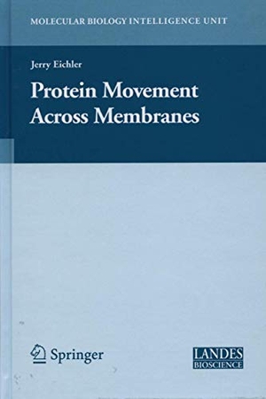 Eichler, Jerry (Hrsg.). Protein Movement Across Membranes. Springer US, 2011.