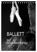 Ballett in Schwarzweiss (Tischkalender 2024 DIN A5 hoch), CALVENDO Monatskalender