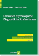 Forensisch-psychologische Diagnostik im Strafverfahren