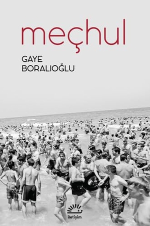 Boralioglu, Gaye. Mechul. Iletisim Yayinlari, 2024.