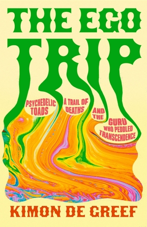 Greef, Kimon de. The Ego Trip - Psychedelic Toads, A Trail of Deaths and The Guru Who Peddled Transcendence. Orion Publishing Co, 2026.