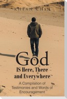 God Is Here, There and Everywhere