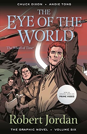Jordan, Robert / Chuck Dixon. The Eye of the World: The Graphic Novel, Volume Six. Tor Publishing Group, 2023.