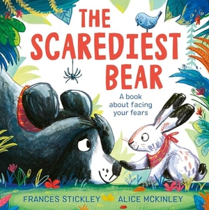 Stickley, Frances. The Scarediest Bear. Simon & Schuster Ltd, 2025.