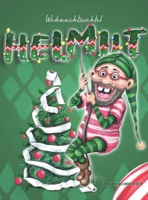 Weinberger, Sandra. Weihnachtswichtel Helmut. Buchschmiede, 2025.