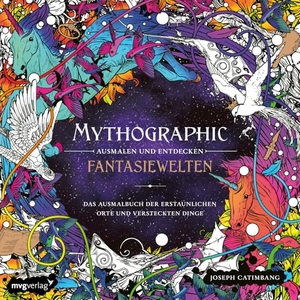Catimbang, Joseph / @Pentasticarts. Mythographic - Ausmalen und Entdecken - Fantasiewelten - Das Ausmalbuch der erstaunlichen Orte und versteckten Dinge | Fantastische Motive: Drachen, Einhörner, Greife, Meerjungfrauen, Phönixe u. v. m.. MVG Moderne Vlgs. Ges., 2025.