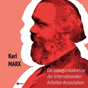 Marx, Karl / Luise Kautsky. Die Inauguraladresse der internationalen Arbeiter-Association - übersetzt von Luise Kautsky. Heptagon, 2021.