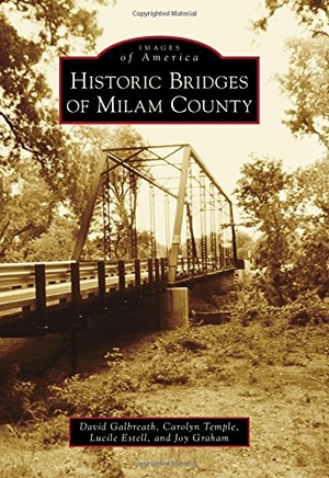 Estell. Historic Bridges of Milam County. Arcadia Publishing (SC), 2017.