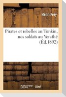 Pirates Et Rebelles Au Tonkin, Nos Soldats Au Yen-Thé