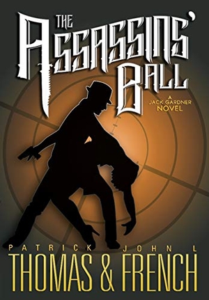 Thomas, Patrick / John L French. The Assassins' Ball - A GR Press Mystery. Wilder Publications, 2018.