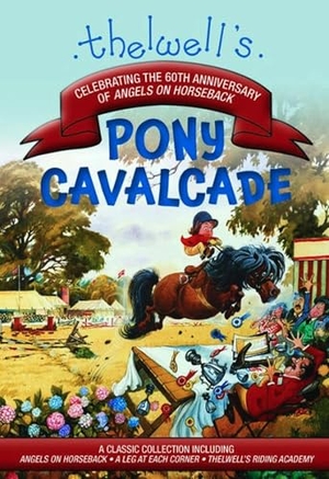 Thelwell, Norman. Thelwell's Pony Cavalcade - Angels on Horseback, a Leg in Each Corner, Riding Academy. Trafalgar Square Books, 2017.
