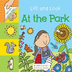 Abbott, Simon. Lift and Look: At the Park. Bloomsbury USA, 2016.