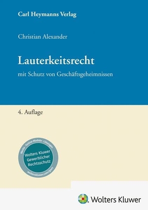 Alexander, Christian (Hrsg.). Lauterkeitsrecht - mit Schutz von Geschäftsgeheimnissen. Heymanns Verlag GmbH, 2026.